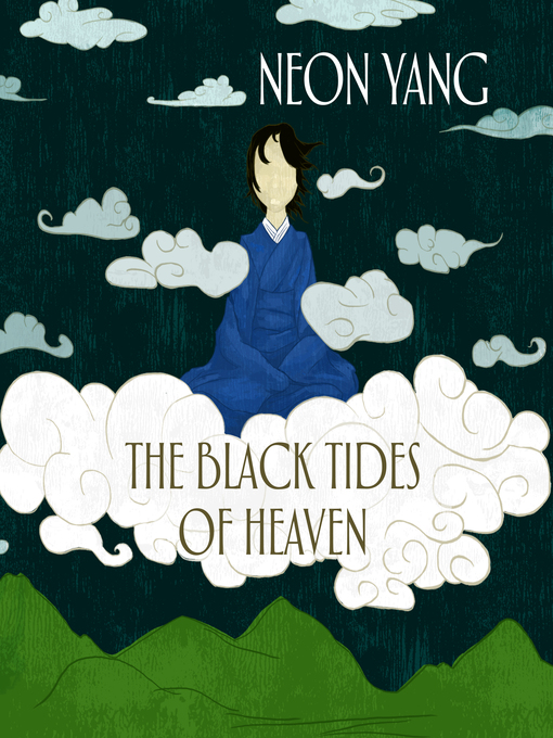 Title details for The Black Tides of Heaven by Neon Yang - Available